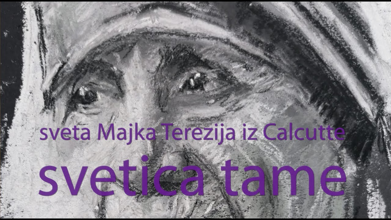 sveta Majka Terezija iz Calcutte - svetica tame