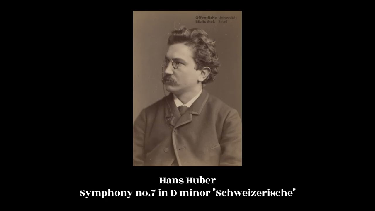 Hans Huber - Symphony no.7 in D minor 