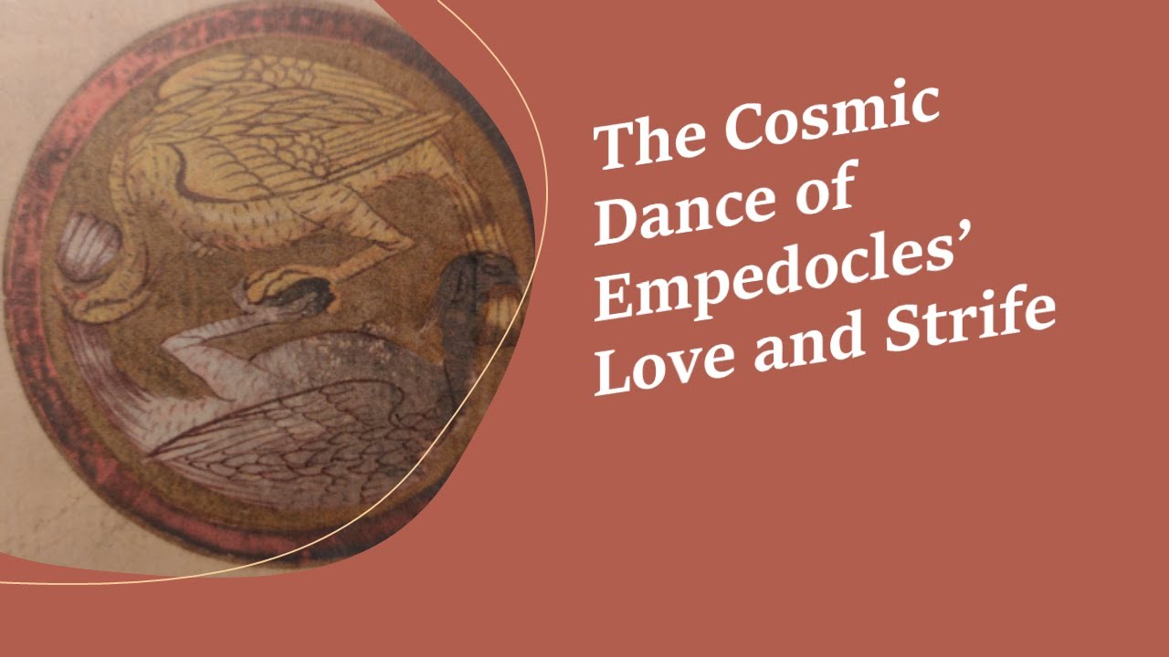 The Cosmic Dance of Empedocles' Love and Strife