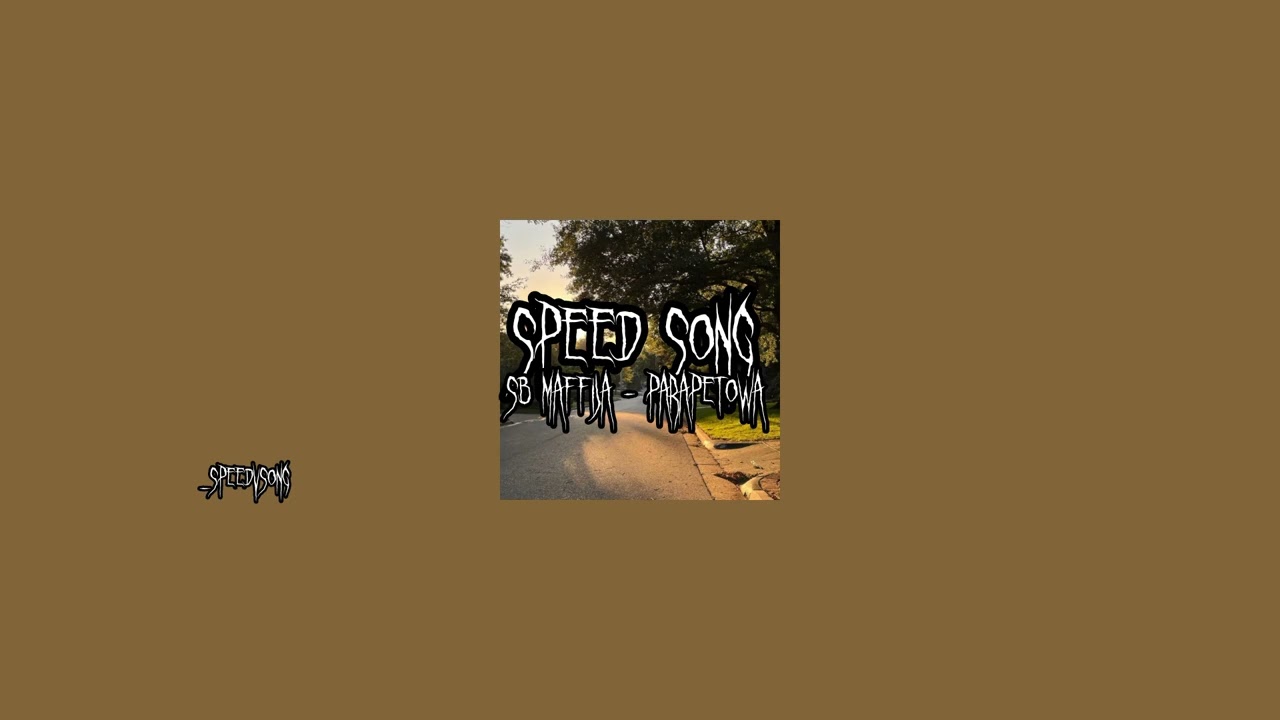 SPEED SONG SB Maffija - Parapetówa