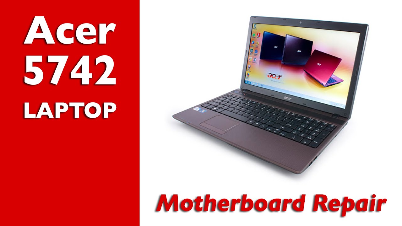 Ноутбук Acer 5742 - Нет питания - Ремонт материнской платы - iRefab