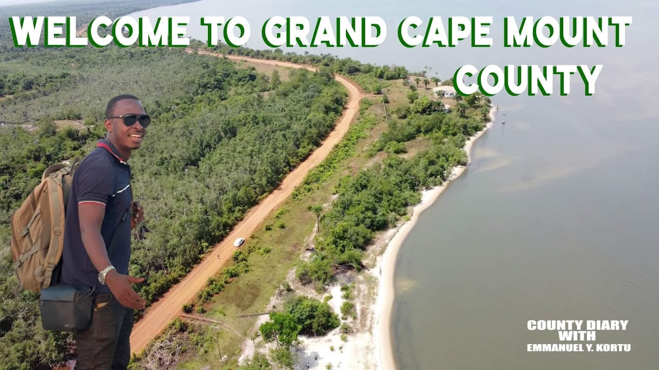 WELCOME TO  GRAND CAPE MOUNT COUNTY