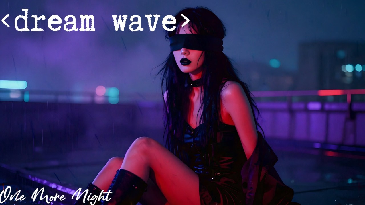 One More Night - Darkwave | Dreamwave | Darksynth Playlist Mix 🖤