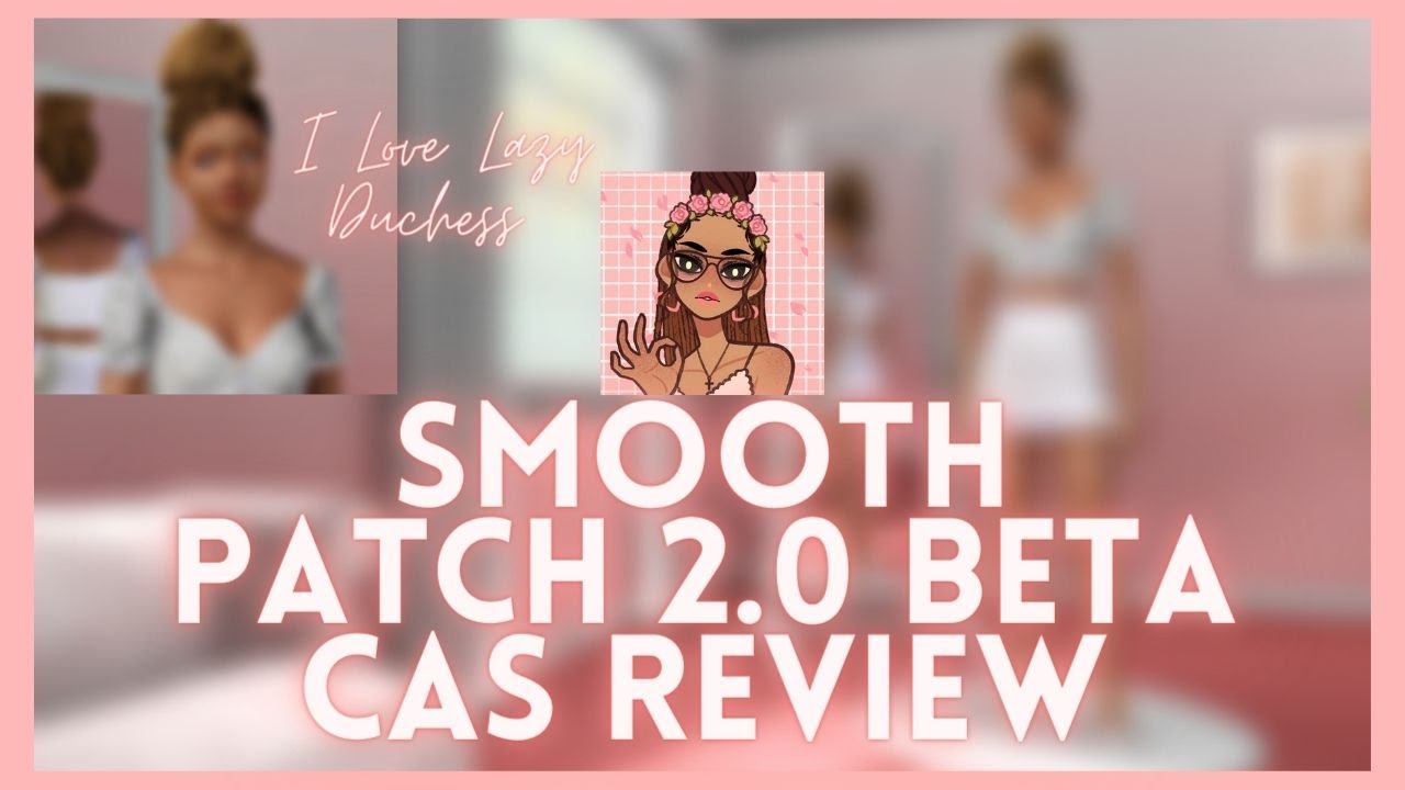 Smooth Patch 2.0 Beta Mod Reaction | The Sims 3 | Lazy Duchess Mods | SirenSims Reviews