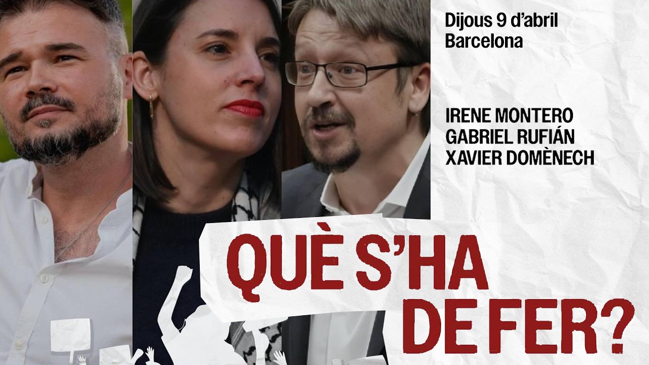 🔴DIRECTO: Irene Montero, Gabriel Rufi&aacute;n y Xavier Dom&egrave;nech en Barcelona, 