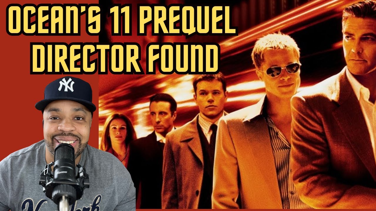 Ocean’s 11 Prequel Lands Director! Here’s What We Know So Far