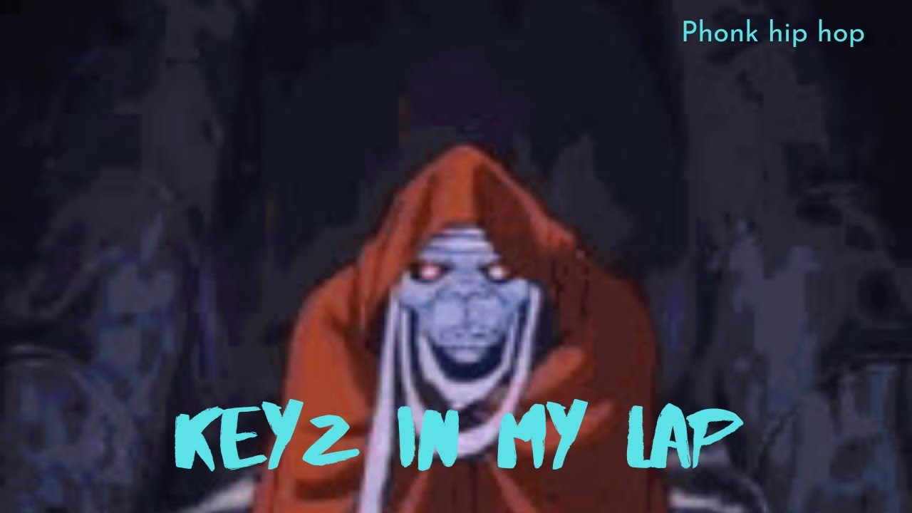 Keyz in my lap ~andrew /phonk/trap music