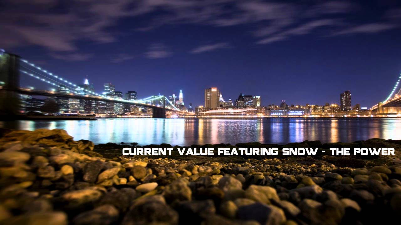 Current Value Feat Snow - The Power [HQ]