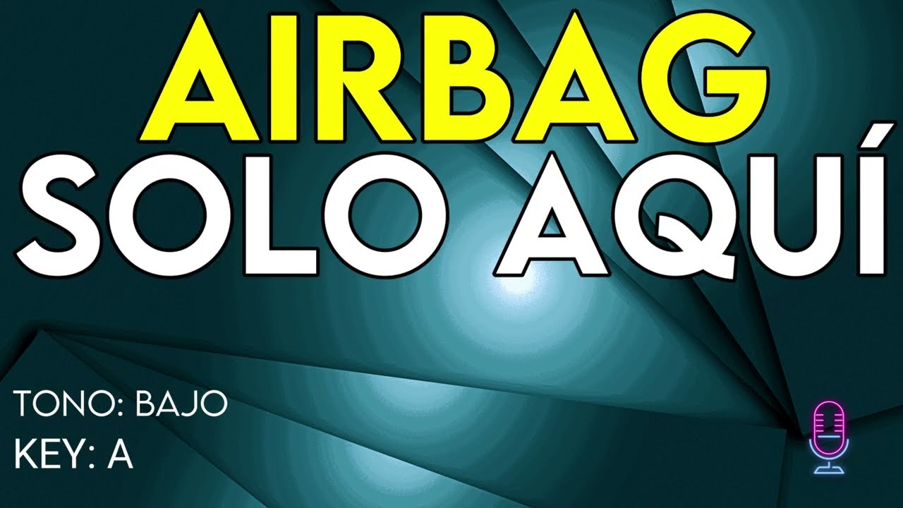 Airbag - Solo Aquí - karaoke Instrumental - Bajo