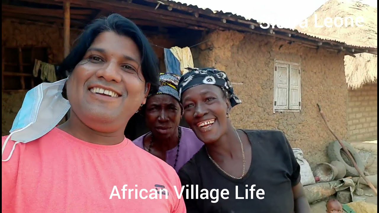 African Village Life, (Sierra Leone) / আফ্রিকানদের গ্রামীন জীবনযাপন