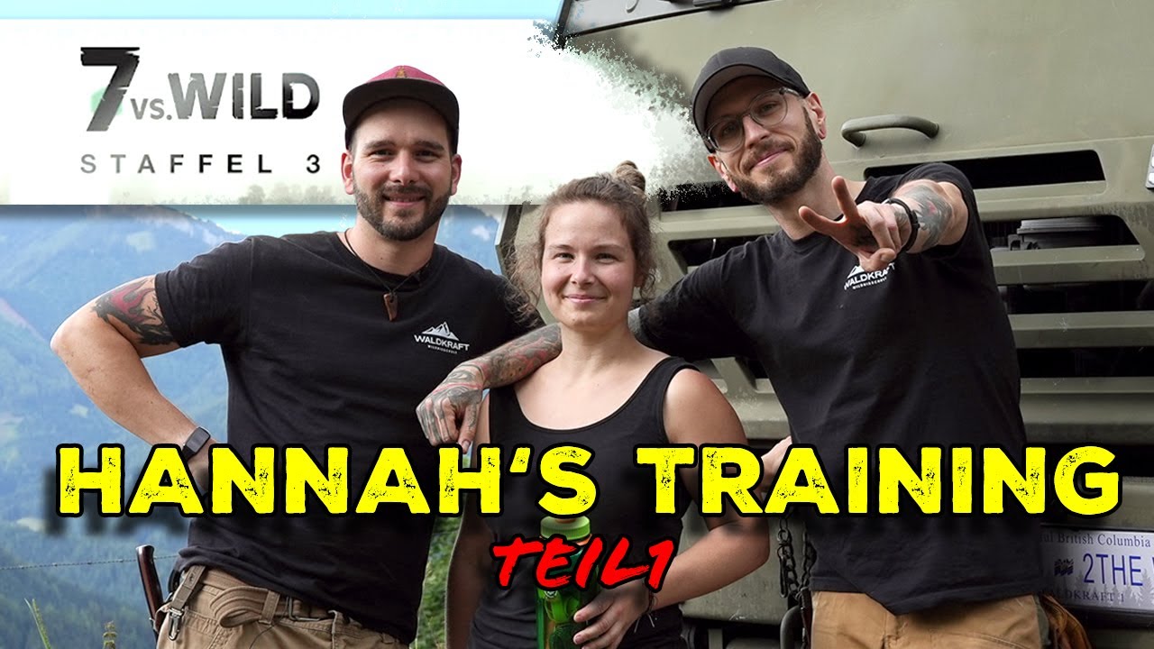 @hannahassils 7 vs. Wild TRAINING - Teil 1 | Wildnisschule Waldkraft