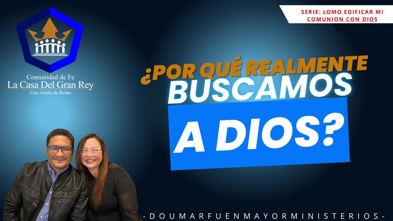¿Por qué realmente buscamos a Dios? | Profeta Doumar Fuenmayor