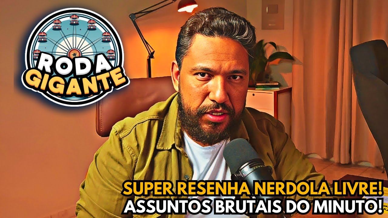 RODA GIGANTE: PREPARE SUA HELENA DE TESTES QUE A RESENHA VAI COMEÇAR!