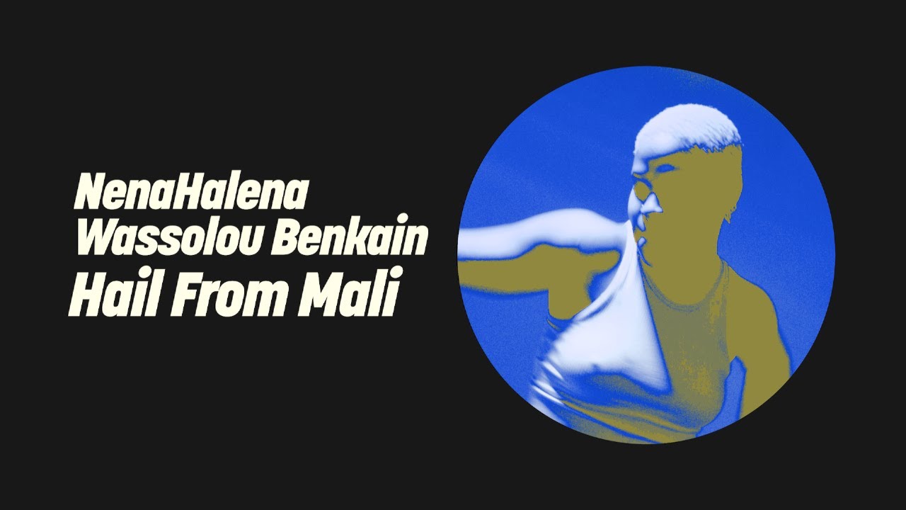NenaHalena, Wassolou Benkain - Hail From Mali (Extended Mix)