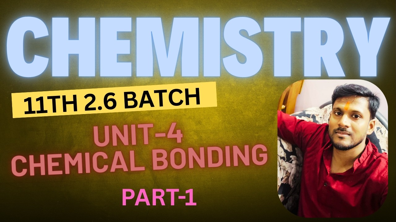 Chemical Bonding Part-1