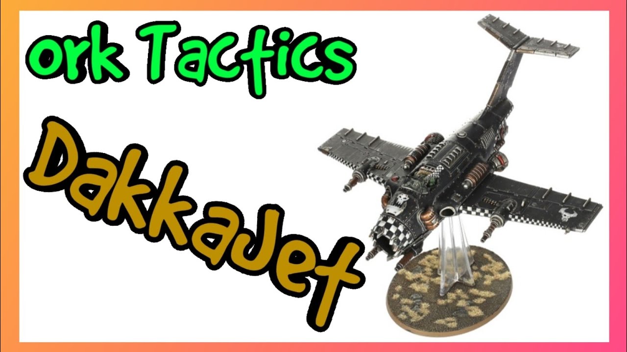 Тактика орков - Dakkajet - Warhammer 40k 10th Edition