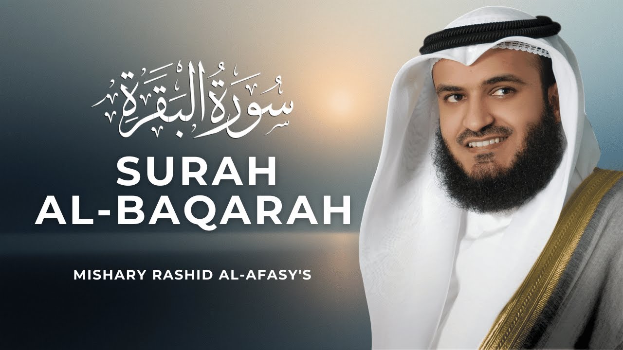 সূরা বাকারা বাংলা অর্থসহ | Mishary Rashid Al-Afasy | Surah Baqarah Bangla Translation