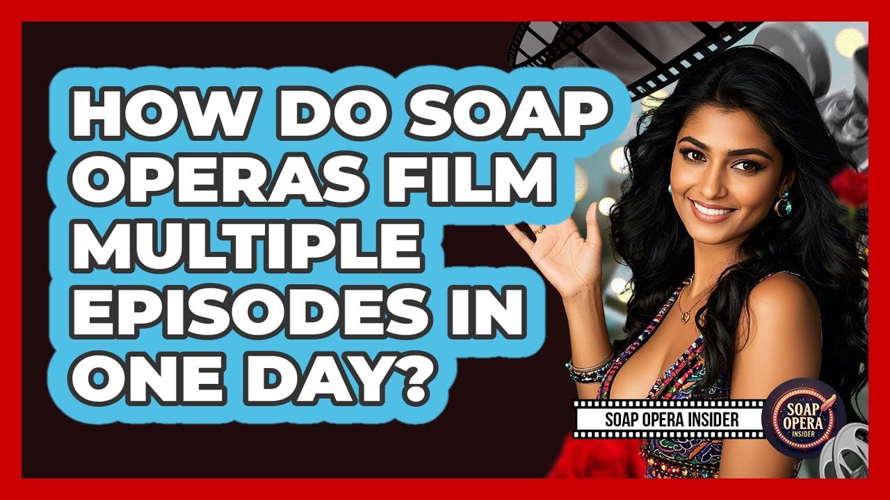 How Do Soap Operas Film Multiple Episodes In One Day? - Soap Opera Insider