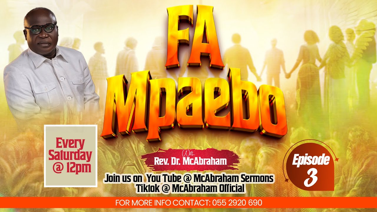 FA MPEABO WITH REV.DR.MC ABRAHAM || 2026- Episode 3.