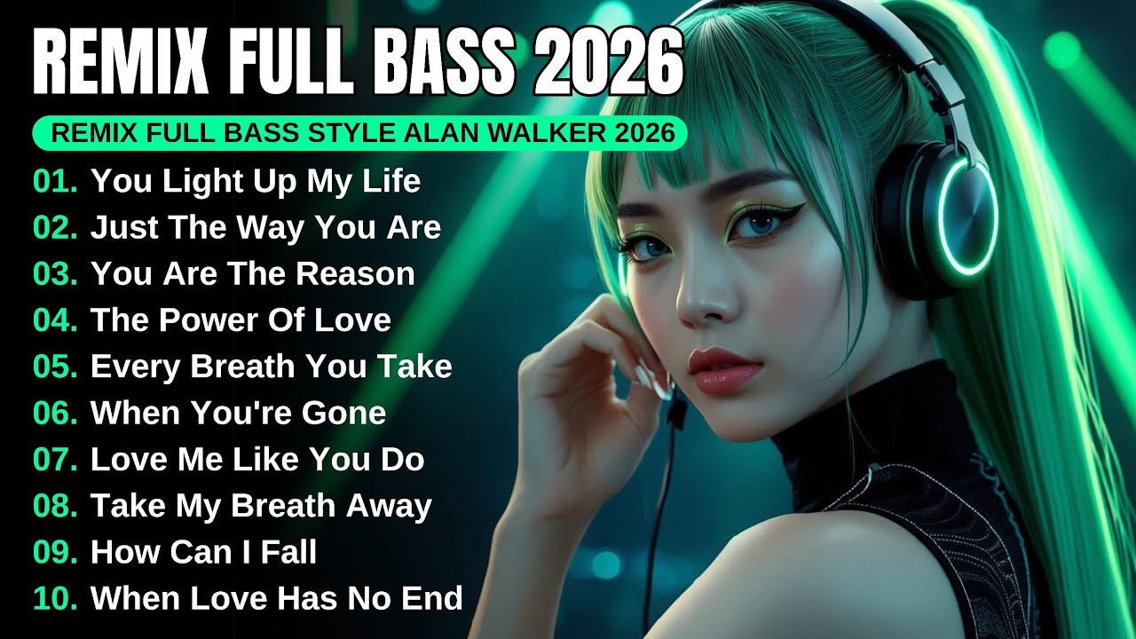 DJ Remix Full Bass 2026 | New Full Album Style Alan Walker #EDM #Chill #RemixSong