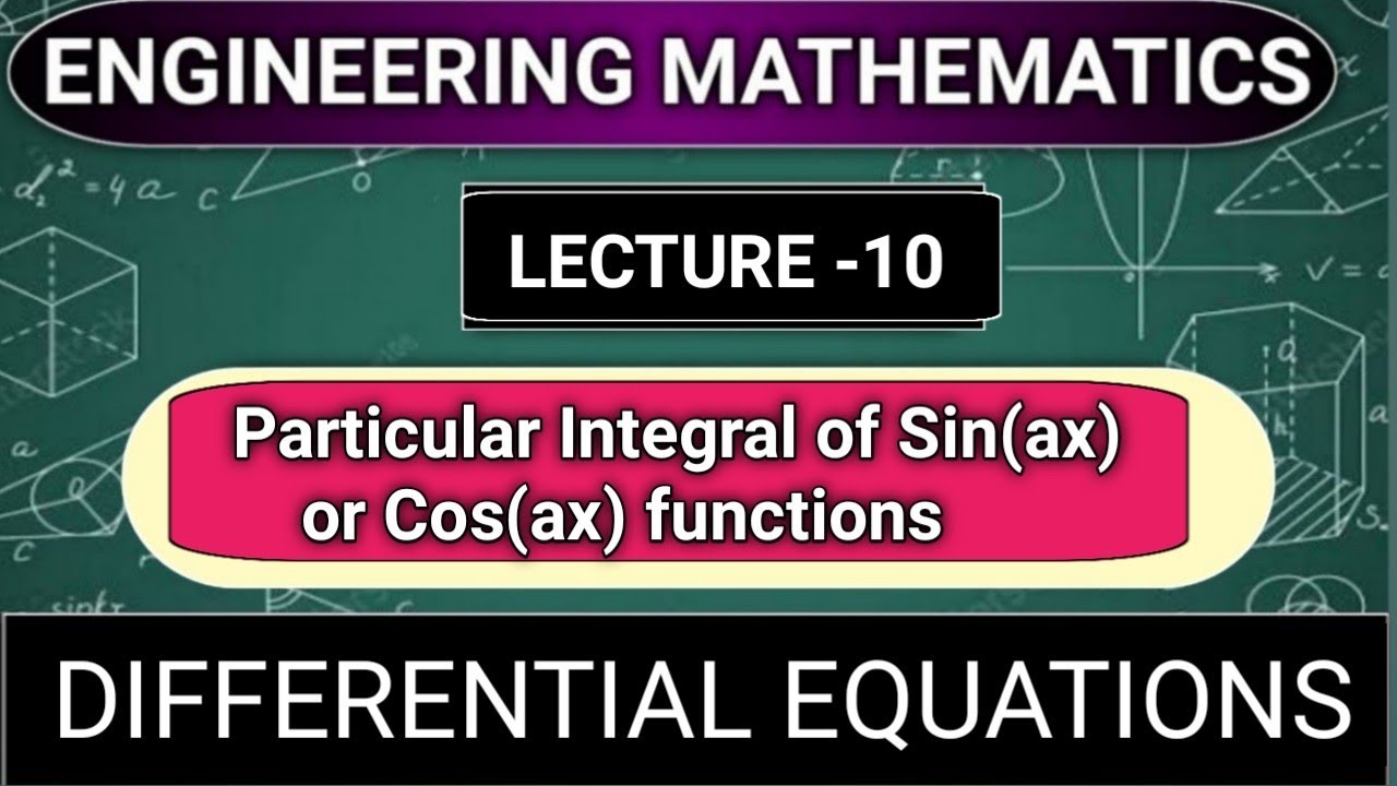 Particular Integral of Sin(ax) or Cos(ax) functions
