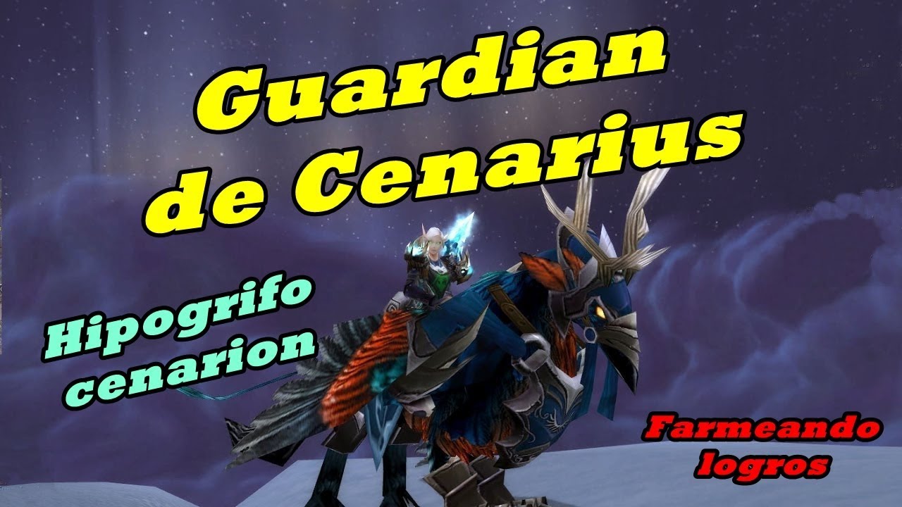 Farmeando logro y montura // Hipogrifo Cenarion y Guardián de Cenarius