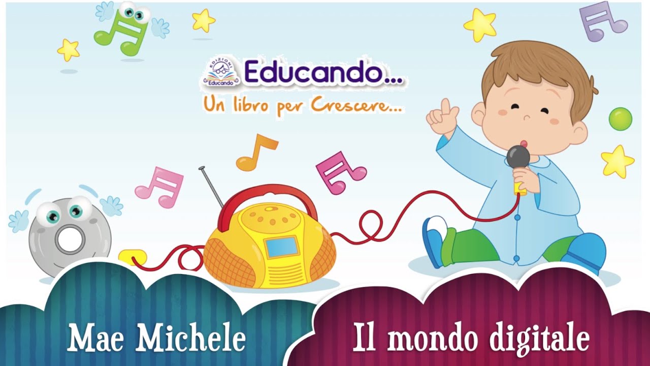 IL MONDO DIGITALE canzone per bambini sull'uso consapevole delle nuove tecnologie