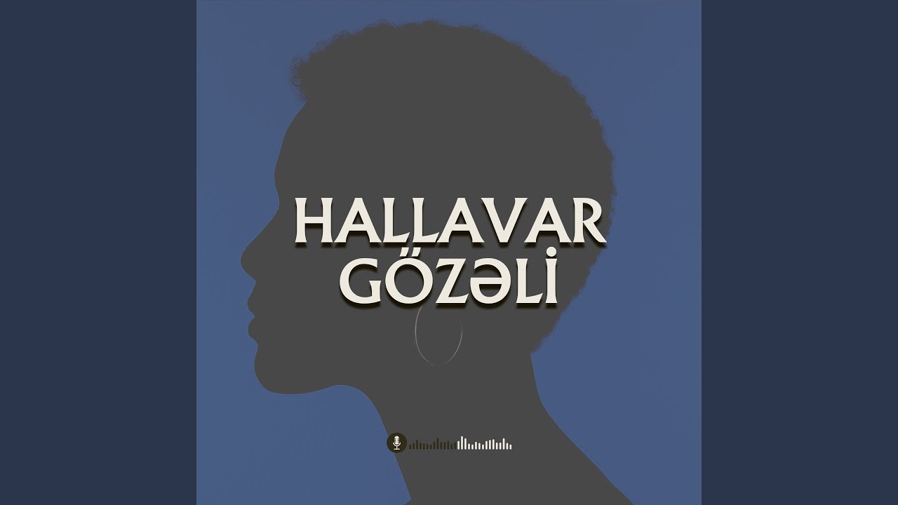 Hallavar Gözəli (Toy Mahnısı)