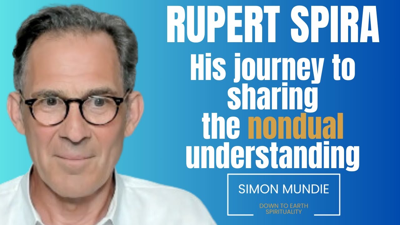 Rupert Spira's journey to sharing the non dual understanding
