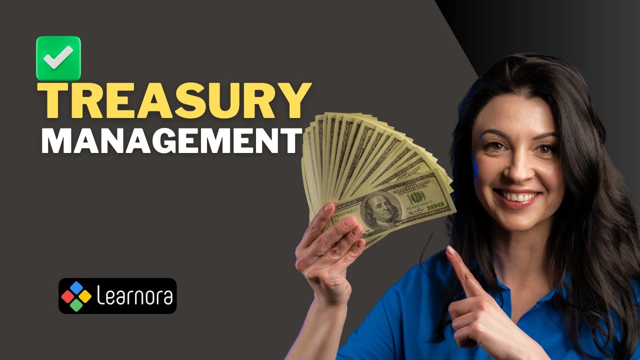 Mastering Treasury Management | Learnora