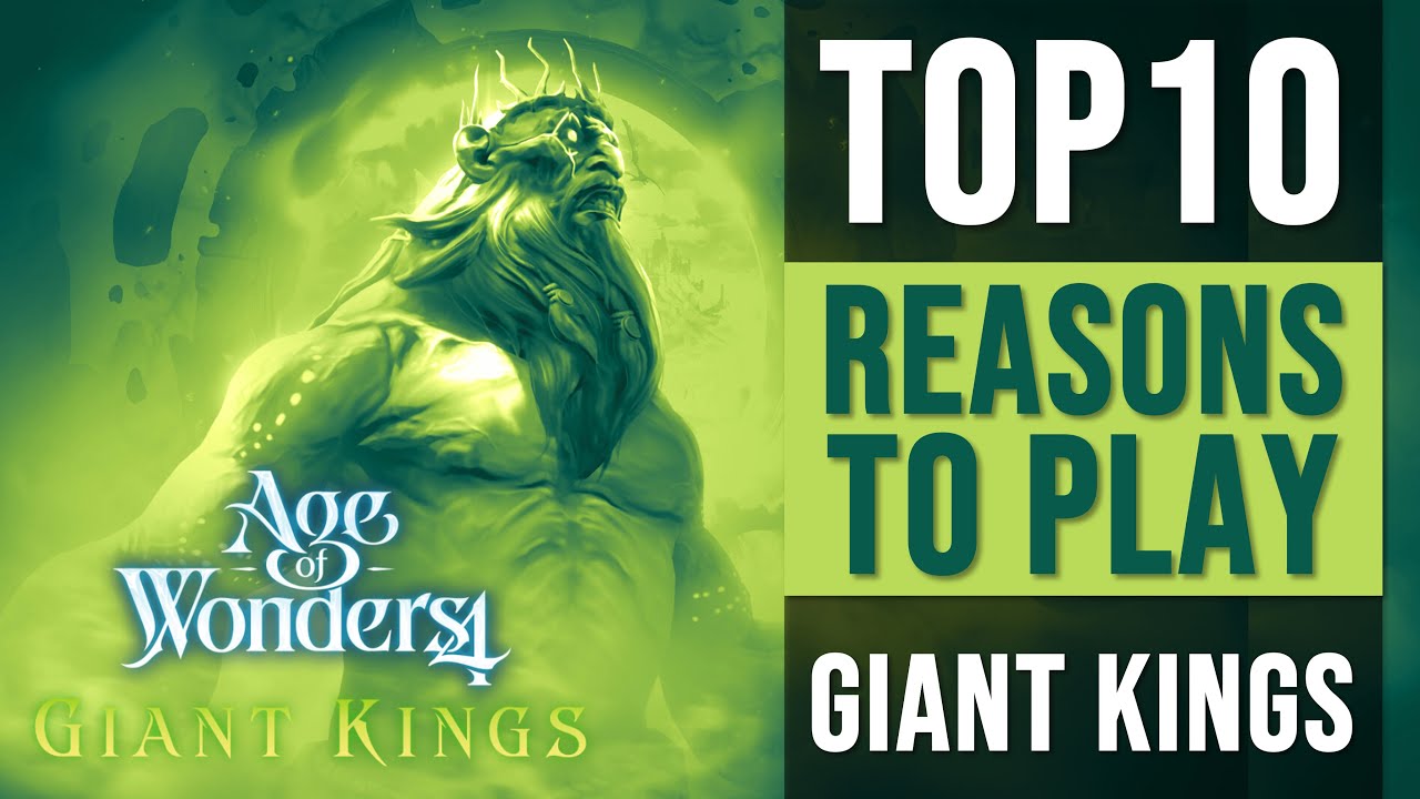 TOP10 Reasons to Play GIANT KINGS | Age Of Wonders 4 DLC