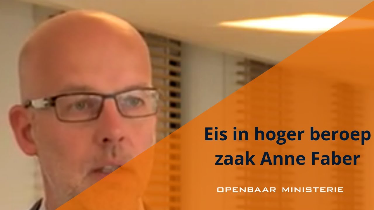 Eis in hoger beroep zaak Anne Faber