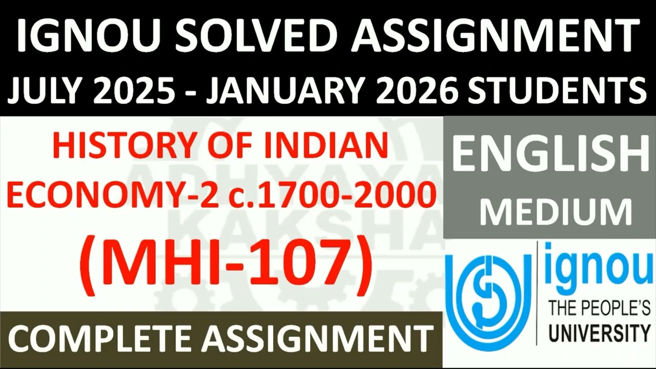 MHI 107 (ENGLISH) HISTORY OF INDIAN ECONOMY-2 C.1700-2000 || IGNOU SOLVED ASSIGNMENT 2025-2026 ||