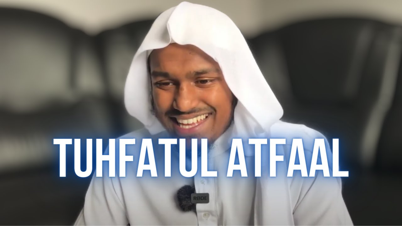COMPLETE: Tuhfatul Atfaal Explanation (A Poem in Tajweed)