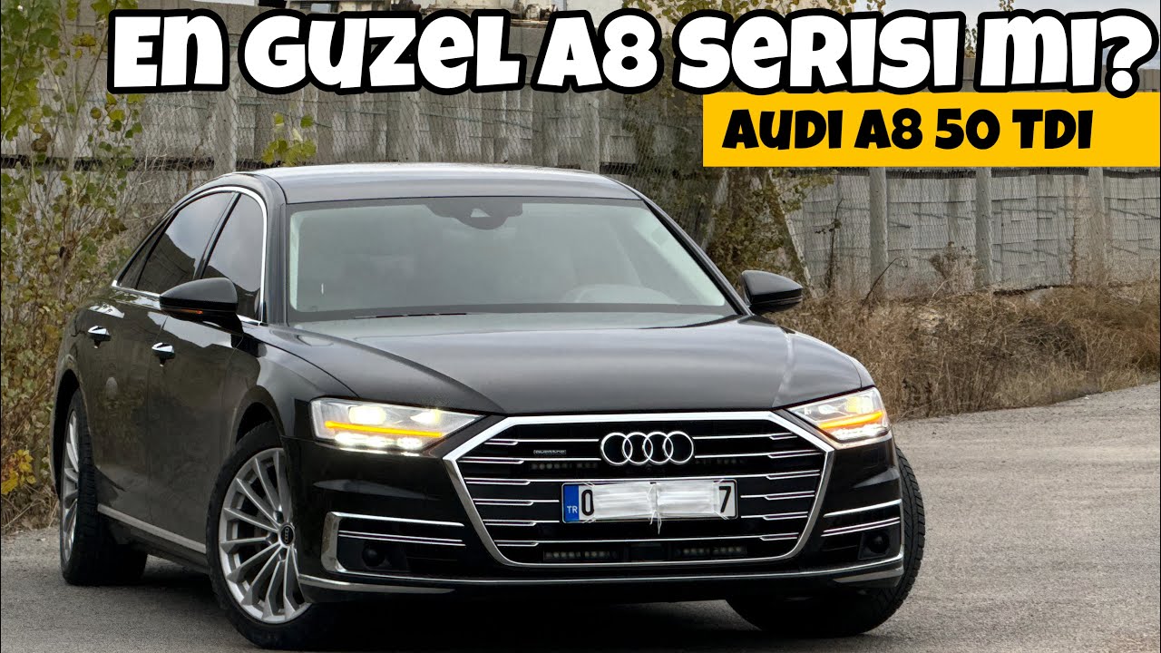 Neden Alınır? | Audi A8 50 TDI | Otomobil Günlüklerim