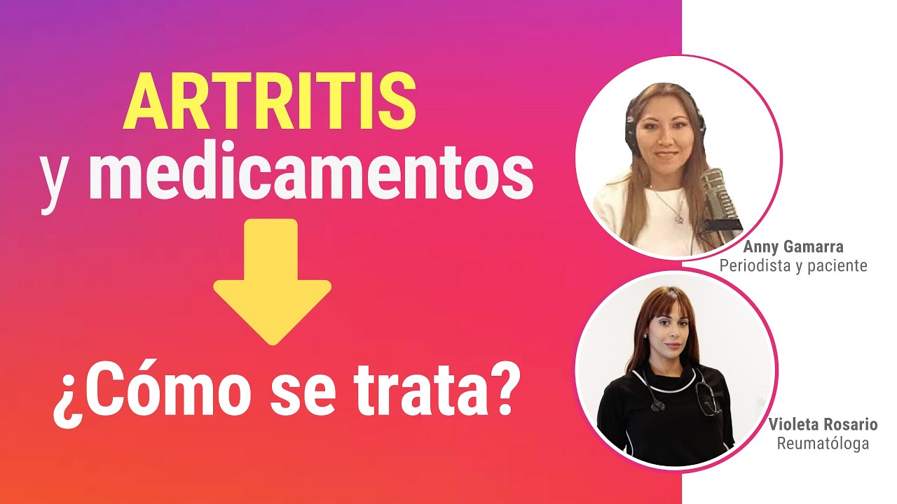 ¿Cómo se trata la Artritis? - Tipos de medicamentos