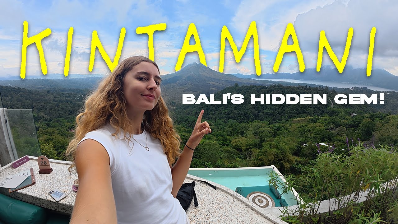 Kintamani: Bali&rsquo;s Hidden Gem - Solo Travel, Daily Life & Volcano Views