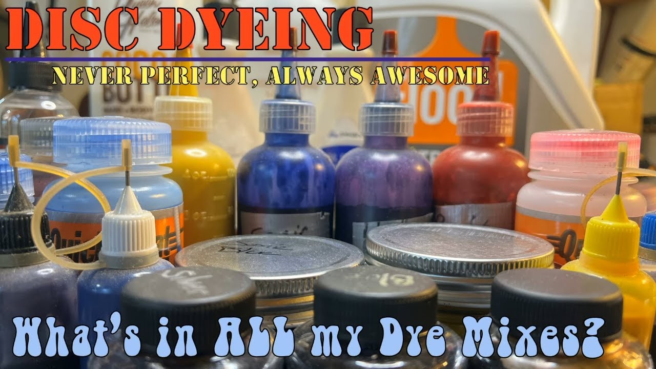 Disc Dyeing: What's in all my Dye Mixes