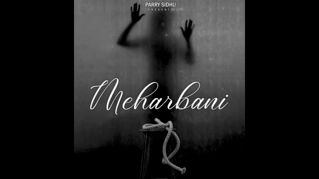 Meharbani | Parry Sidhu | New Punjabi Songs 2024 | New Song | 