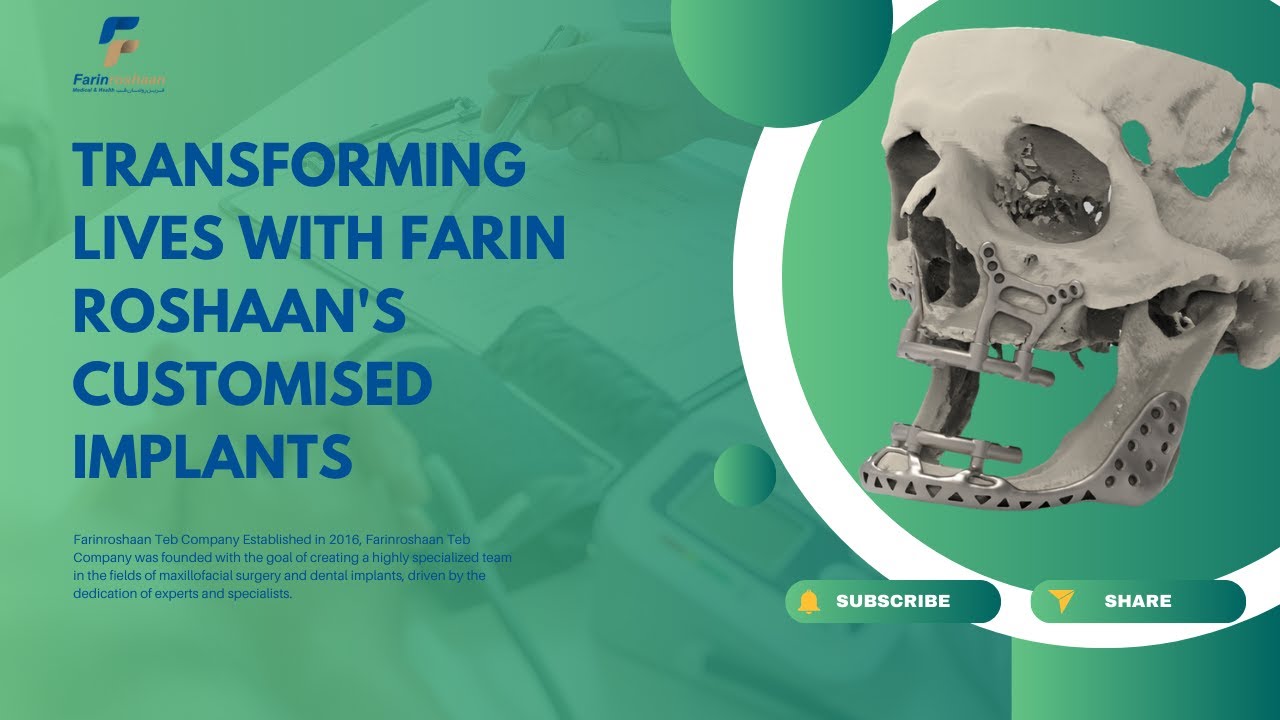 Transforming Lives with Farin Roshaan's Custom Implants