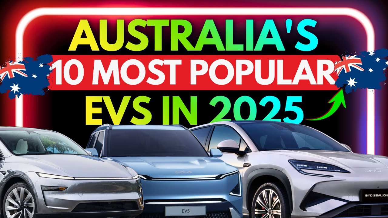 Over 100,000 SOLD! The 10 BEST Selling Electric Cars in Australia in 2025