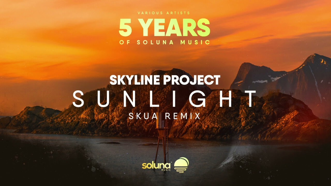 Skyline Project - Sunlight (Skua Remix) [Soluna Music]