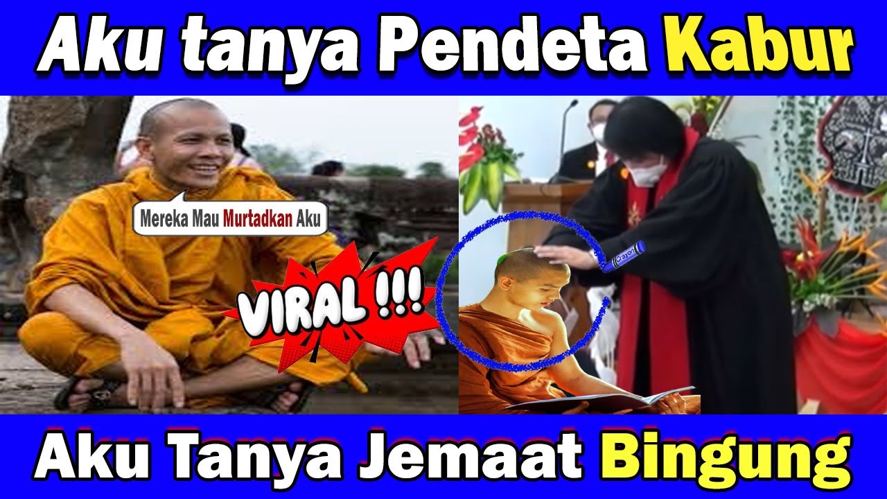 NIAT INGIN MURTADKAN AGAMA BUDHA PENDETA KETAKUNAN