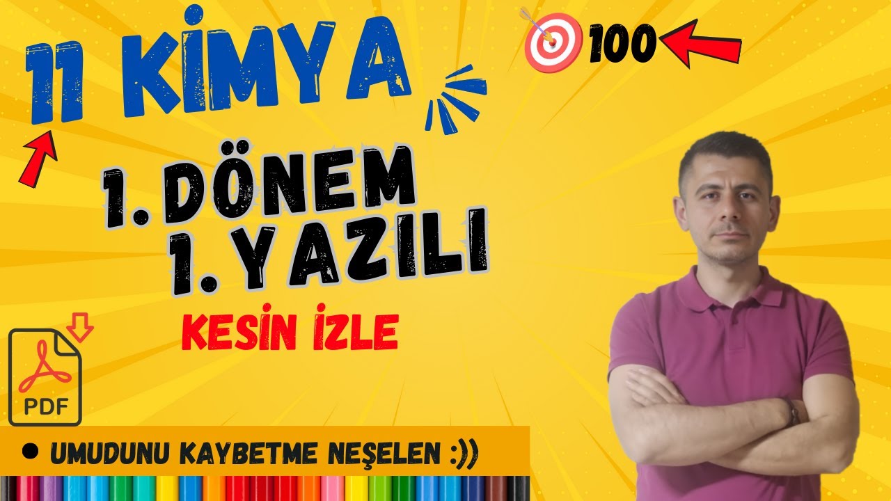11.Sınıf Kimya | 1.Dönem 1.Yazılıya Hazırlık | 100 Alalım mı? + Ücretsiz PDF
