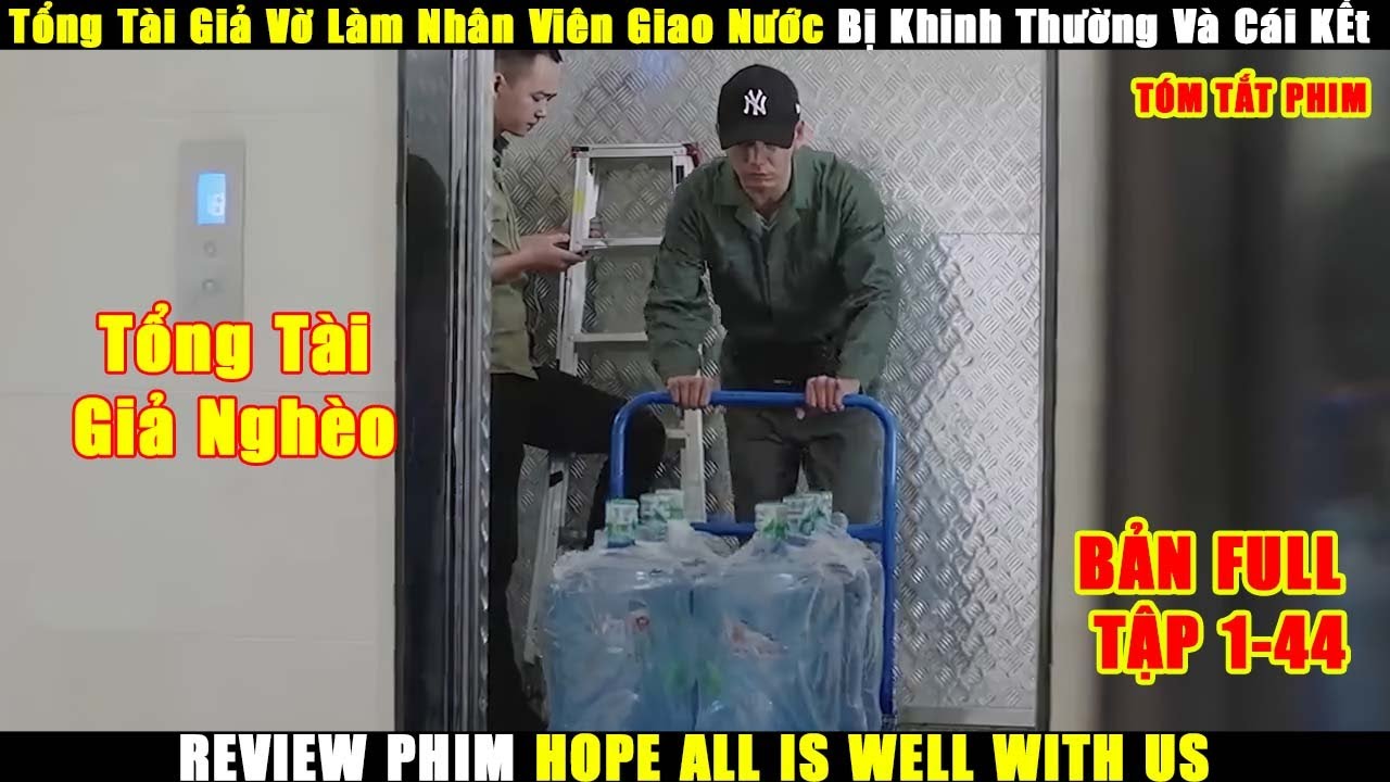 Tổng Tài Giả Vờ Làm Nhân Viên Giao Nước Bị Khinh Thường Và Cái Kết | Review Phim Trung Hay
