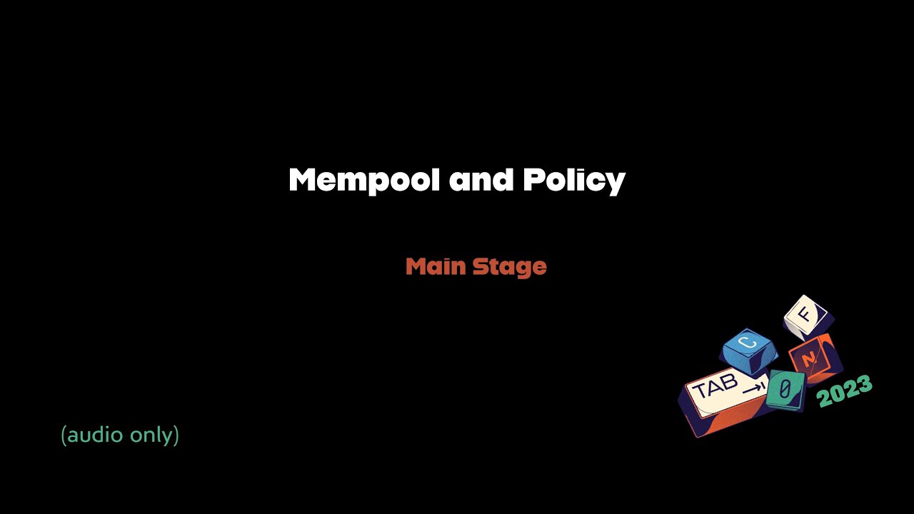 Mempool and Policy