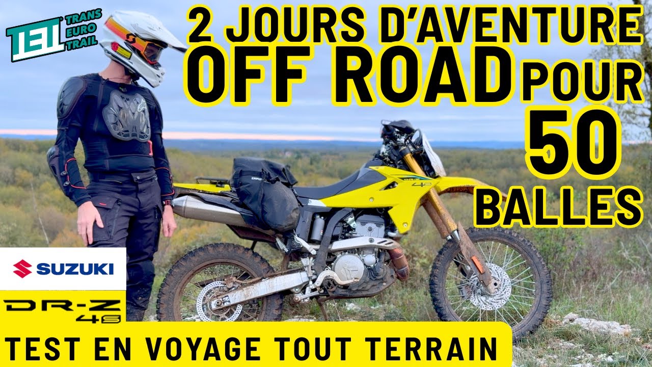 50 balles, une DR-Z4S sur le TET – La meilleure moto pour une aventure offroad? (Ep. 1/2)