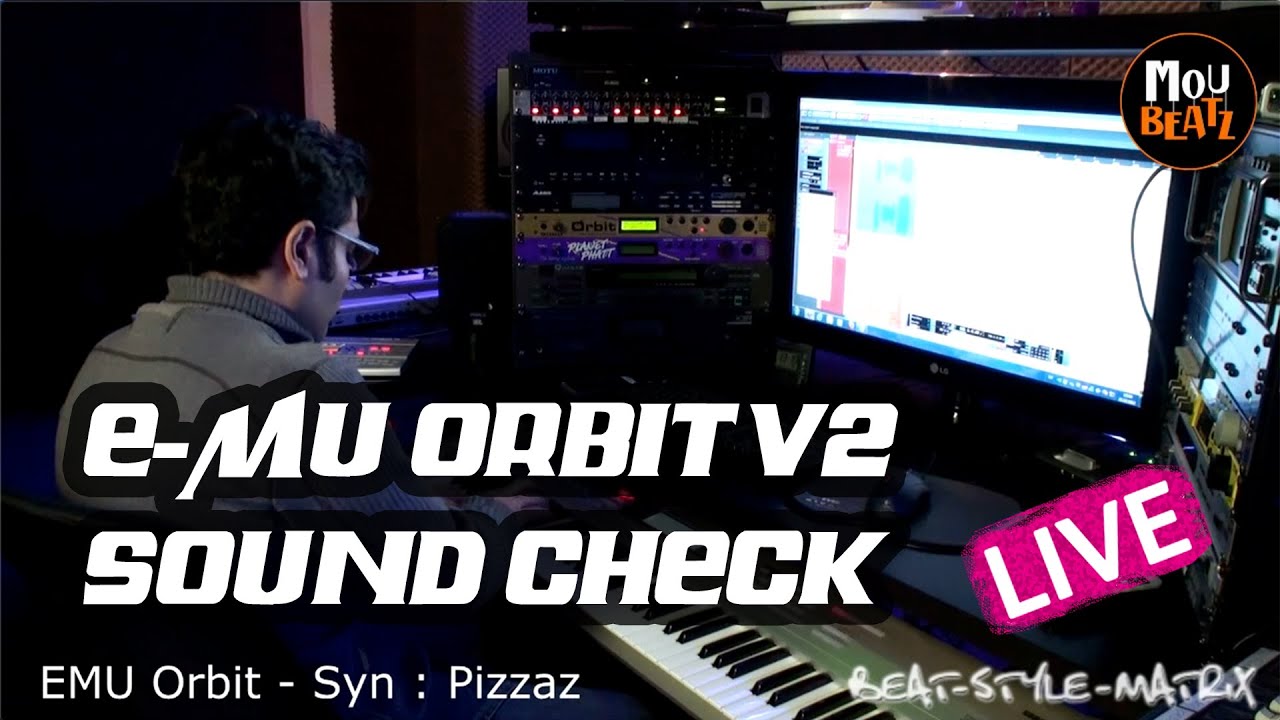 E-MU Orbit V2 - Studio Hardware Soundcheck - Live Play - MouBeatz - 2021