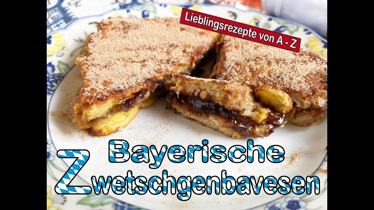 Meine Lieblingsrezepte - Heute: Bayerische Zwetschgenbavesen - eine himmlische Leckerei