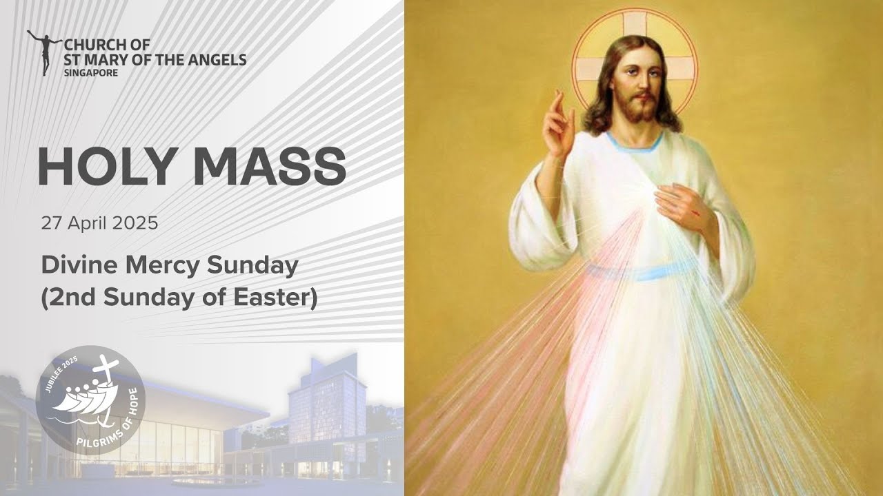 Holy Catholic Mass - Divine Mercy Sunday - 27 April 2025